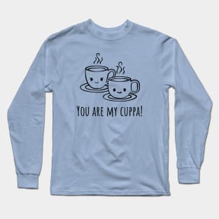 You are my cuppa tea Long Sleeve T-Shirt